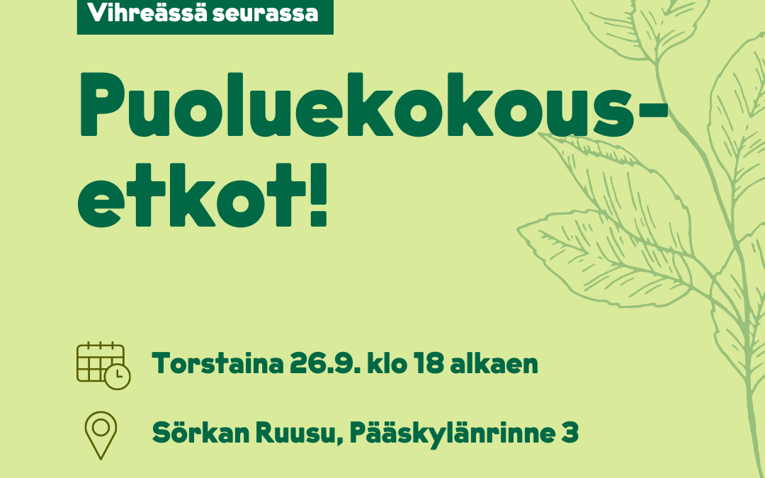 Vihreässä seurassa: Puoluekokousetkot!